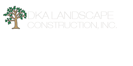DKA Landscape Contruction, Inc.